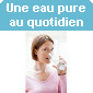 Une eau pure au quotidien